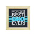 World's Best Brother Ever Framed Wall Clock - 6x6 Inches