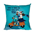 Cushion Cover for Couples - Travel With You Printed Valentine Gift