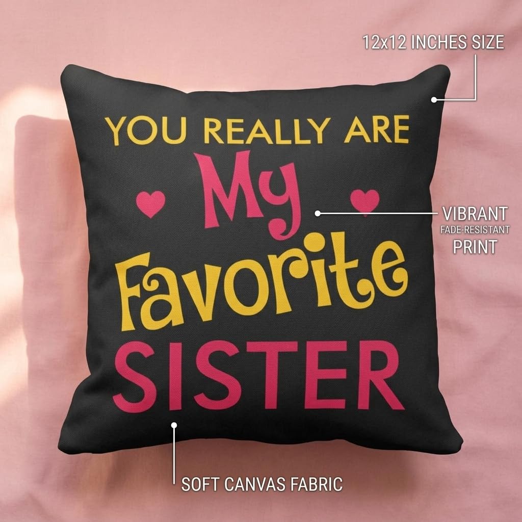 TheYayaCafe Sister Printed Cushion Cover Favourite Sister 12x12 Inches (30x30 cm)