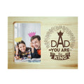 Engraved Wooden Photo Frame - Dad You Are The King