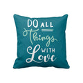 Do All Things With Love Motivational Cushion Cover (24 x 24 inch)