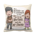 Brother My Friend Cushion with Filler 12x12 - Rakhi Gift