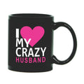 Coffee Mug for Husband - I Love My Crazy Husband with Coaster