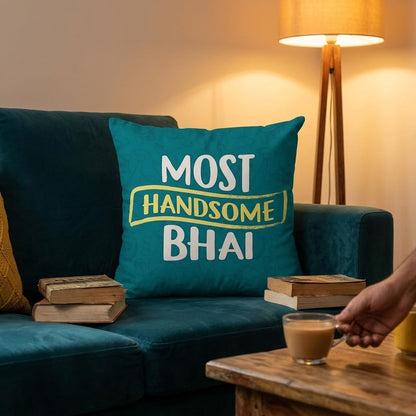 Most Handsome Bhai Cushion Cover 16x16 - Rakhi Gift for Brother