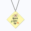 Car Hanging - Never Give Up Motivational Acrylic Accessory
