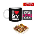 I Love My Sister Hamper - Mug, Coaster & Anjeer Burfi 1 Kg Set of 3