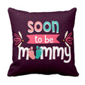 Soon to be Mommy Velvet Cushion Cover 16x16 - Baby Shower Gift