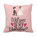 Will You Be My Valentine Personalised Love Cushion 24x24 inches