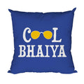Cool Bhaiya Cushion Cover 20x20 - Rakhi & Birthday Gift