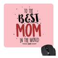 Best Mom in the World Mouse Pad - Personalised Gift