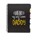 New Dad, Hello My New Name Is Daddy A5 Notebook