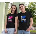 I'm Crazy Husband & Wife Matching Couple T-Shirts