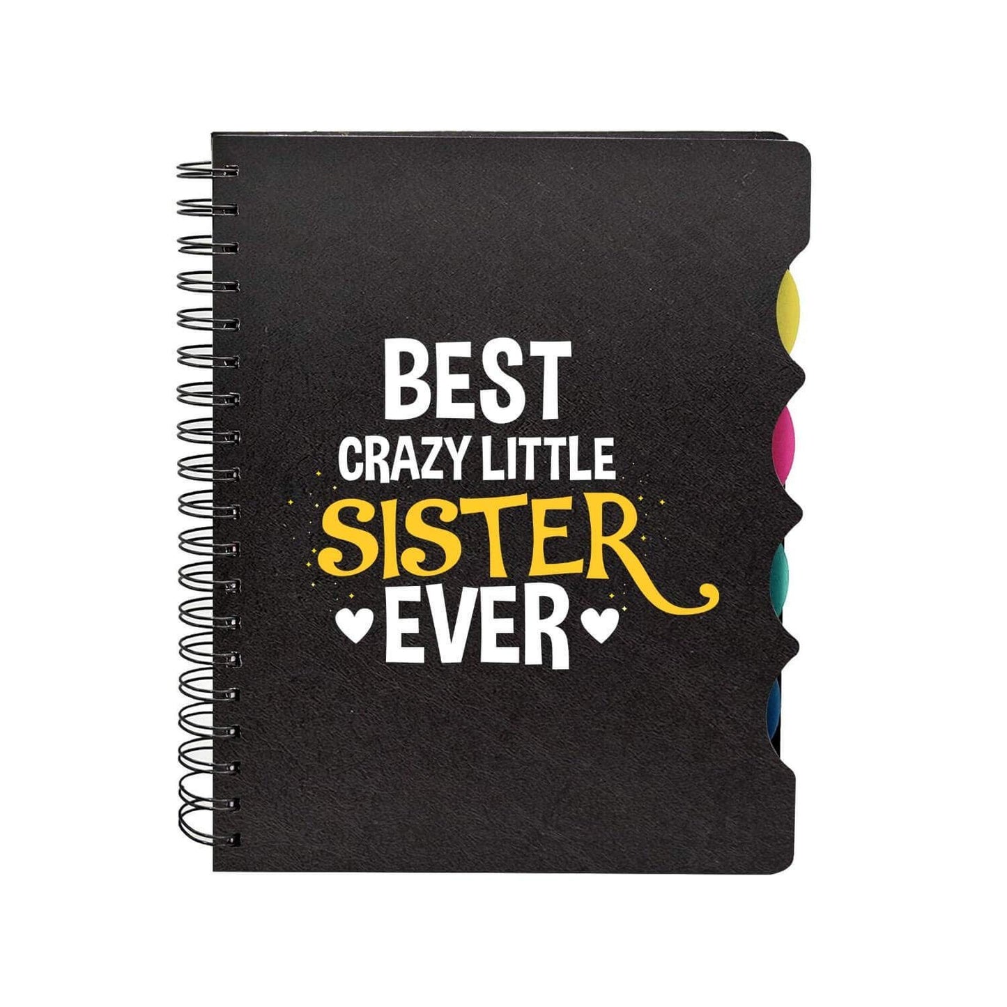 Best Crazy Little Sister Ever Printed Wirebound