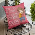 Together We Are Everything Valentine Gift Cushion Cover