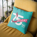 75th Birthday Cushion Cover - 12x12 Inches Personalised Gift