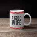 A Good Wife Valentine Coffee Mug with Coaster for Wife