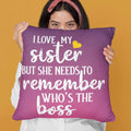 Who's the Boss Funny Sister Cushion Cover 16x16 for Bhai Dooj