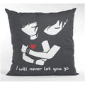 Cushion Cover - I Will Never Let You Go Personalised Gift for Girlfriend