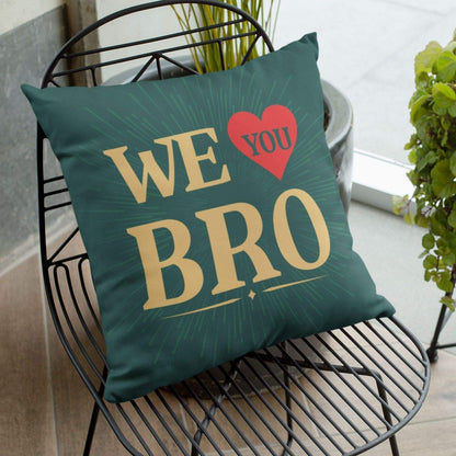 TheYayaCafe Brother Printed Cushion Cover We Love You 16x16 Inches (40x40 cm), Rakhi Birthday Bhai Dooj for Brother, Bhai, Bhaiya from Sister and Kids