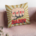 Daddy Printed Cushion Cover, 12x12 inches