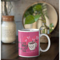 Coffee Mug for Couples - You Are My Cup of Tea Valentine Gift