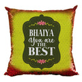 Cushion Cover for Brother - Bhaiya You Are The Best Sequins 24x24
