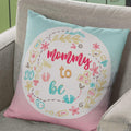 Mommy To Be Cushion Cover, Mother's Day Gift 12x12 inches