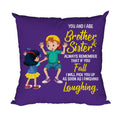If You Fall I Will Laugh Funny Brother Cushion Cover