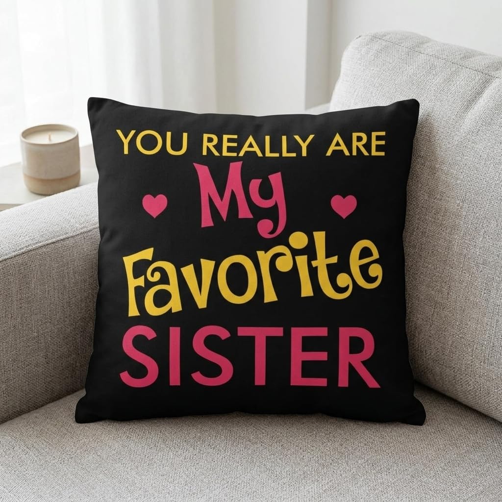 TheYayaCafe Sister Printed Cushion Cover Favourite Sister 12x12 Inches (30x30 cm)