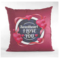 Cushion Cover for Couples - Sweetheart I Love You Valentine Gift