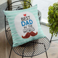 Best Dad in the World Cushion Cover 12x12 Inch - Father's Day Gift