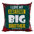 Cushion Cover for Brother - I Love Awesome Big Sequins 24x24