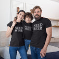 Need Beer Wine Milk Matching Family T-Shirts