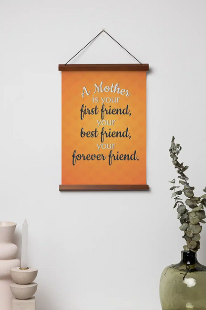 A Mother Is Your Forever Friend Scroll