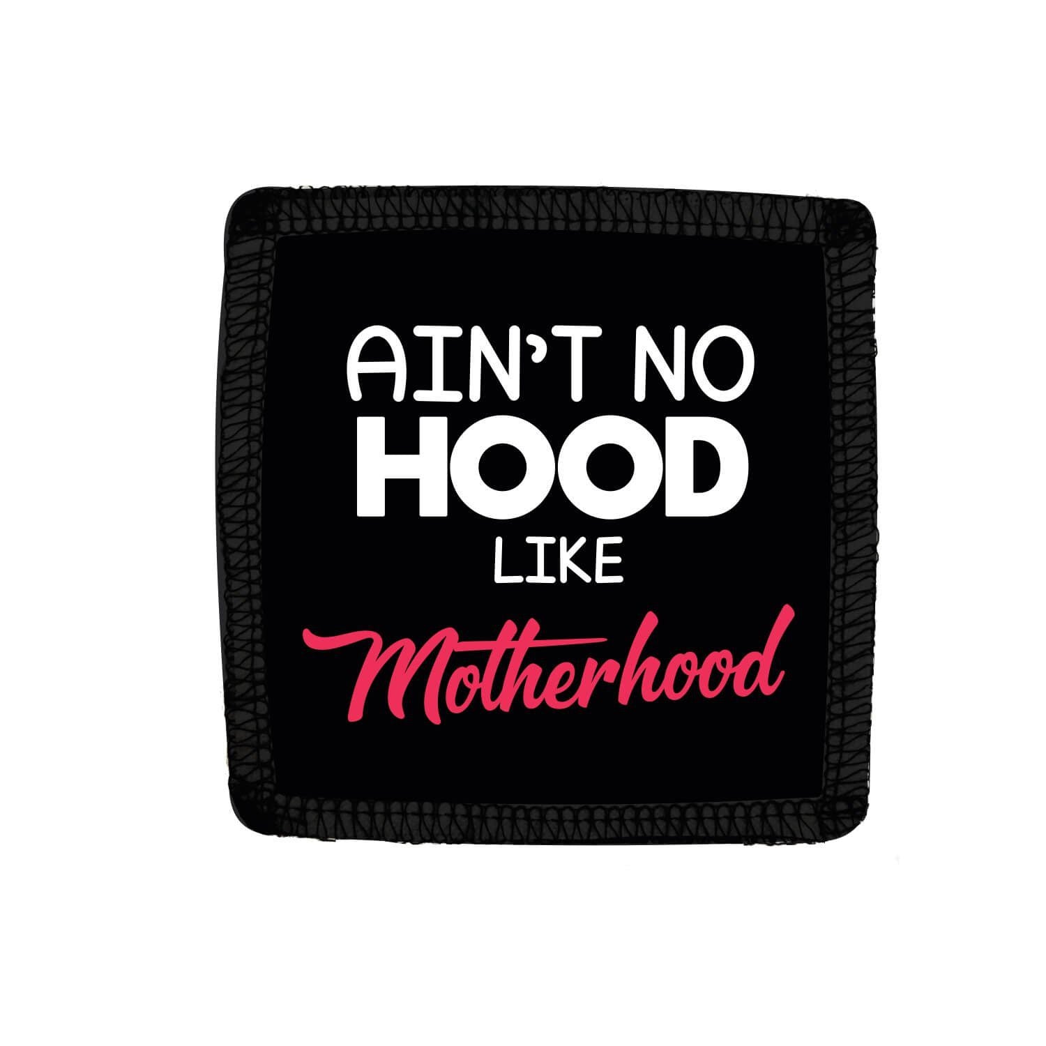 Aint-no-Hood-like-Mother-Hood-Mug-3