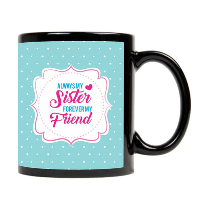 Always-My-Sister-Forever-My-Friend-Mug_1