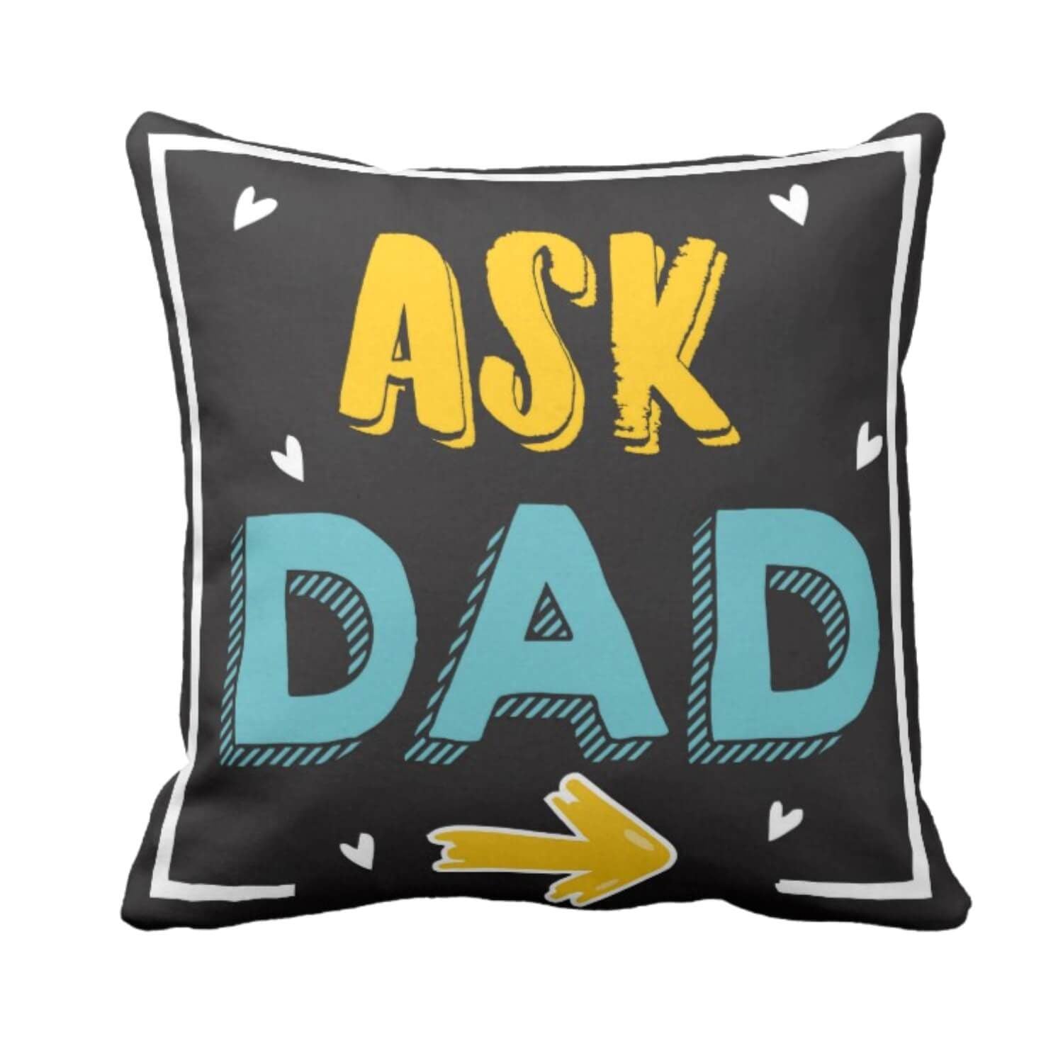 Ask-Dad-Go-ask-Mom-Cushion-Cover-KH5794