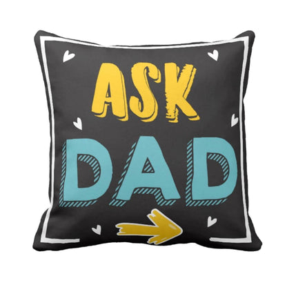 Ask-Dad-Go-ask-Mom-Cushion-Cover-KH5794