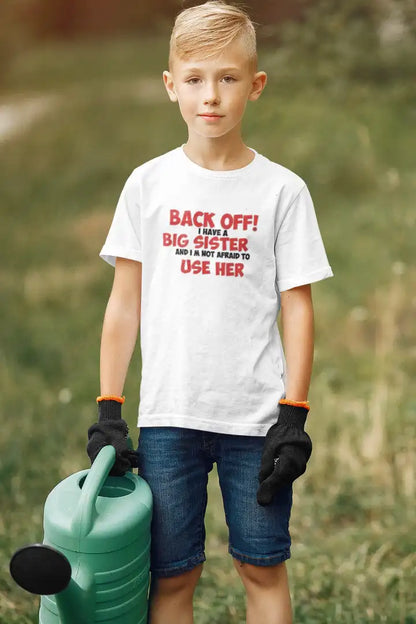 Back Off I Have Big Sister Boys Drifit T-shirt