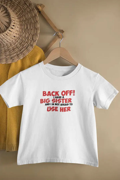 Back Off I Have Big Sister Boys Drifit T-shirt