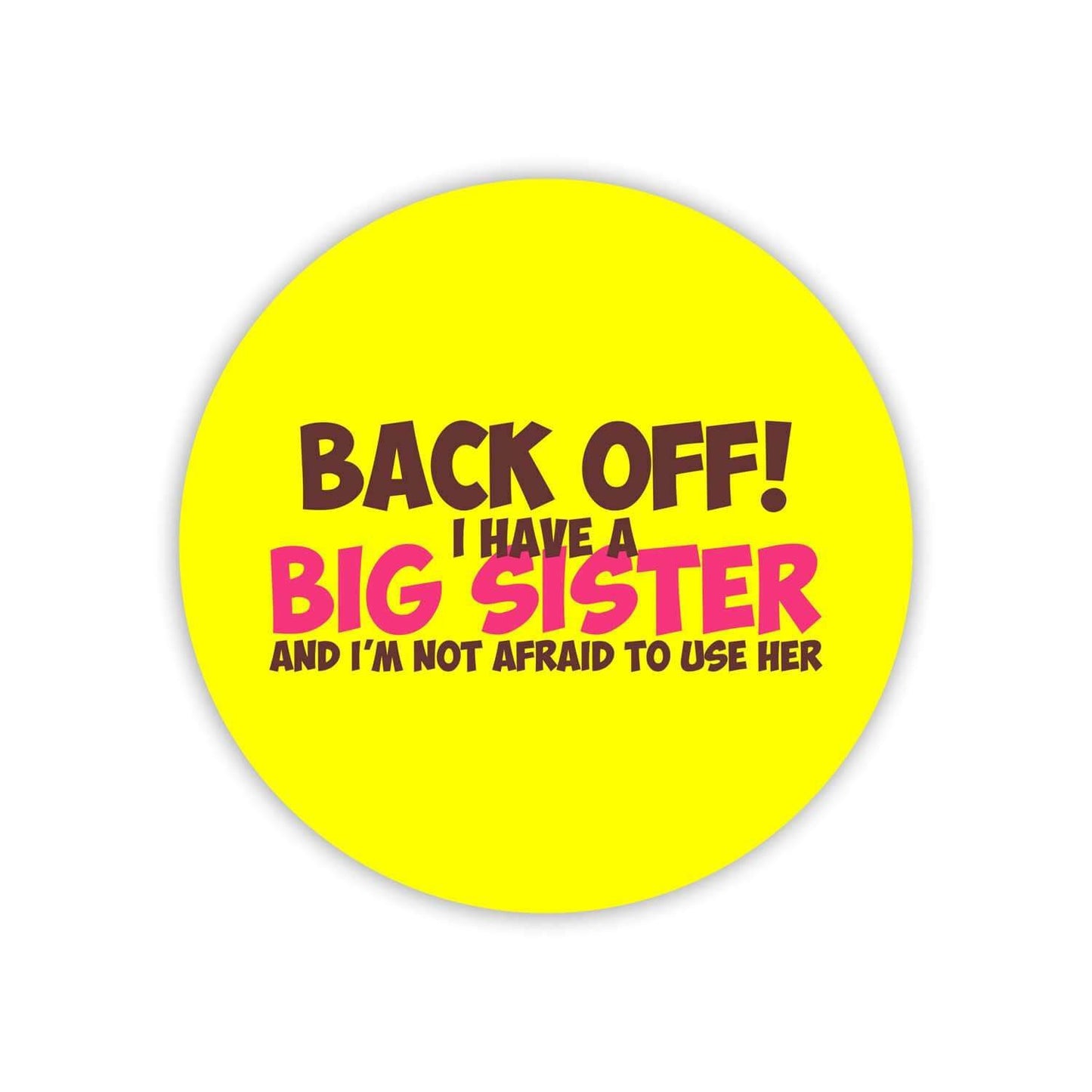 Back-Off-I-Have-a-Big-Sister-Coaster