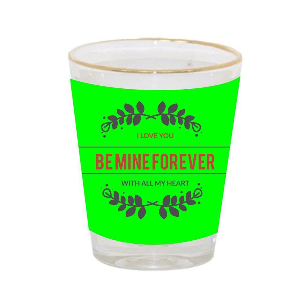 Be-Mine-Forever-Shot-Glasses_1