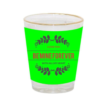 Be-Mine-Forever-Shot-Glasses_1