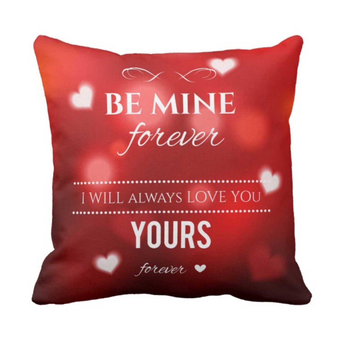 Be-Mine-I-Will-Always-Love-You-Forever-Mug-Cushion-KH4909