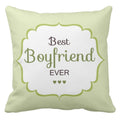Best Boyfriend Ever Cushion Cover, Romantic Couple Gift