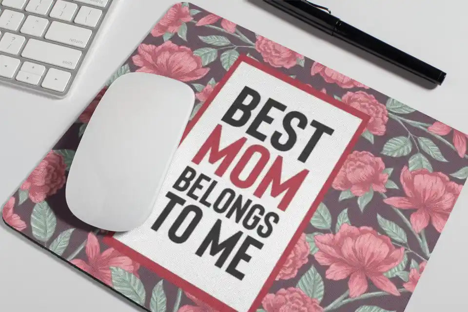 Best Mom Belongs to Me Mousepad