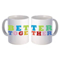 Better Together Couple Coffee Mugs, Set of 2 Personalised