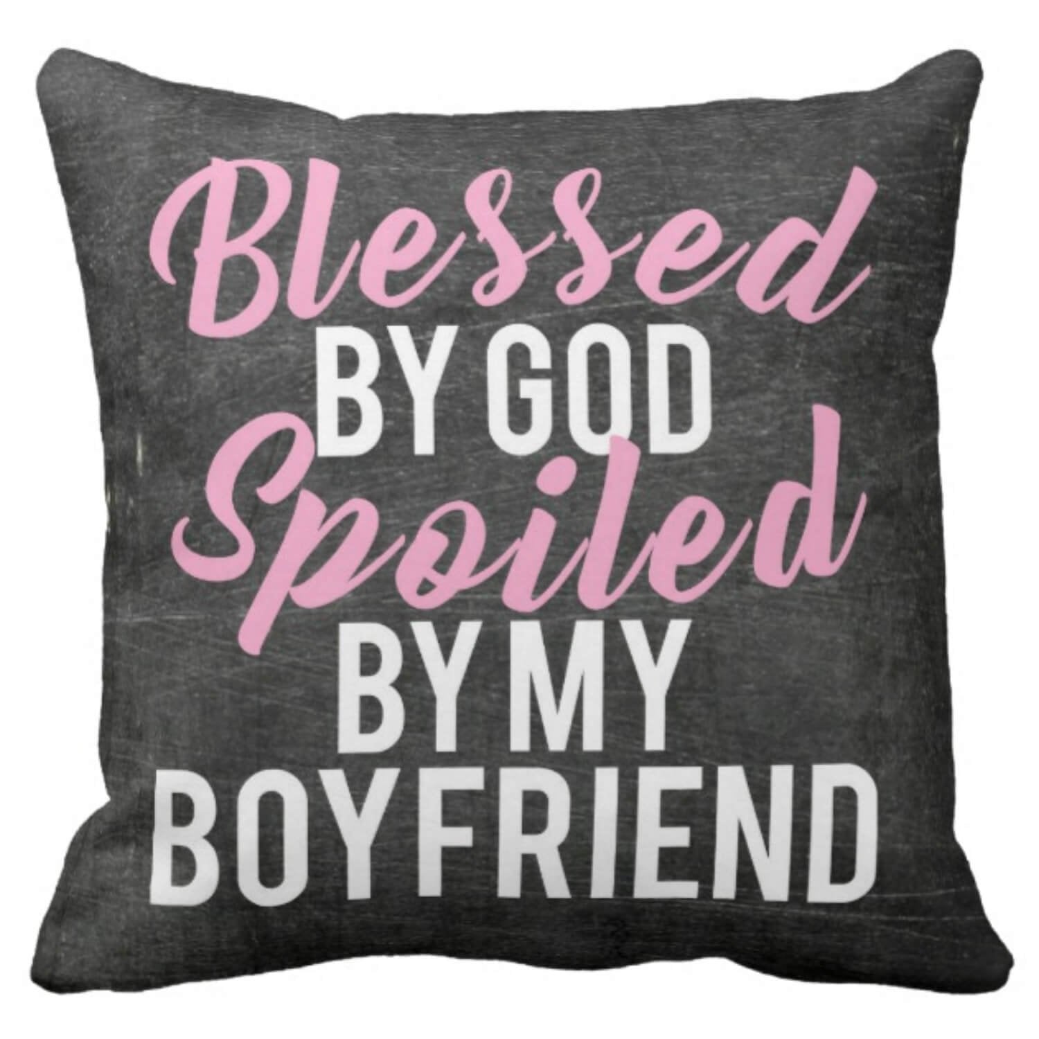 Blessed-By-God-Spoiled-By-My-Boyfriend-Cushion-cover-KH4968