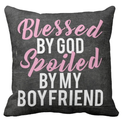 Blessed-By-God-Spoiled-By-My-Boyfriend-Cushion-cover-KH4968