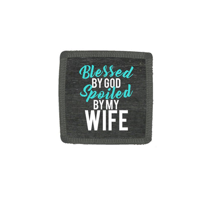 Blessed-By-God-Spoiled-By-My-Wife-Coaster